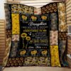 To My Daughter I May Not Say It Enough But You Are Quilt  Quilt